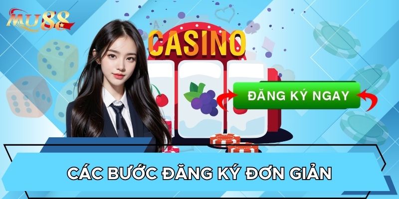 Các bước đăng ký đơn giản