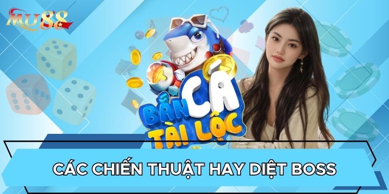 Các chiến thuật hay diệt boss