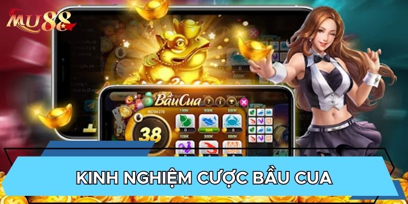 Kinh nghiệm cược bầu cua