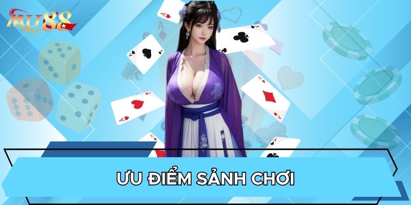 Ưu điểm sảnh chơi